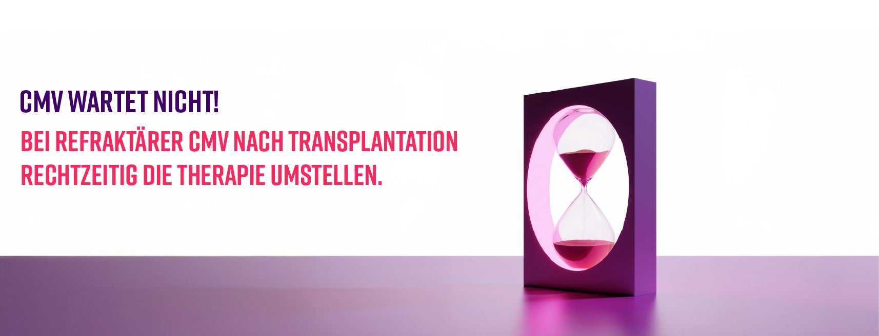 Lila Sanduhr mit Überschrift CMV wartet nicht